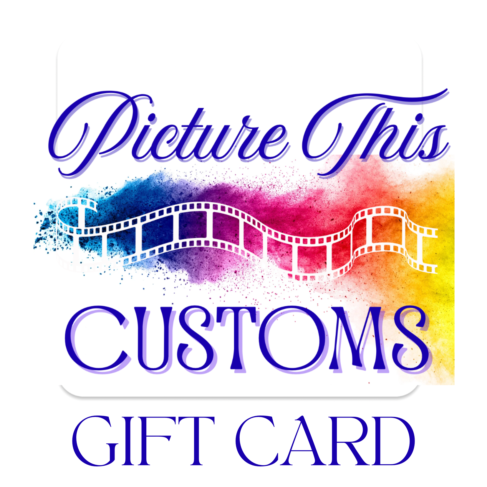 Gift card, Picture This Customs